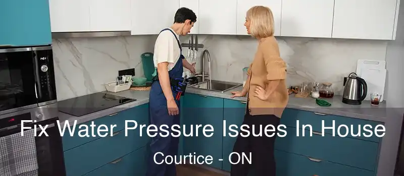 Fix Water Pressure Issues In House Courtice - ON